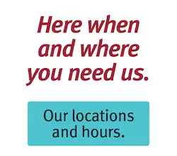 Click for our locations and hours.